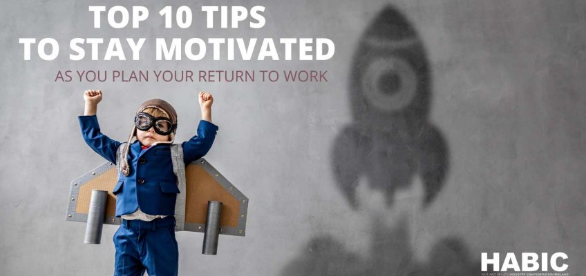 Top 10 Tips to stay motivated during COVID-19